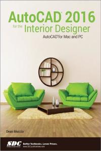 AutoCAD 2016 for the Interior Designer