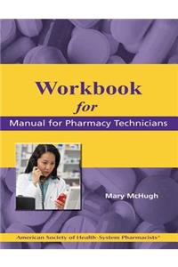 Workbook for Manual for Pharmacy Technicians