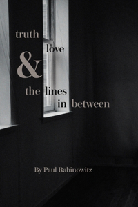 truth, love and the lines in between