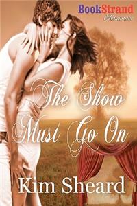 The Show Must Go on (Bookstrand Publishing Romance)