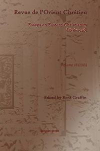 Revue de l’Orient Chretien (1896-1946)(vol 18)