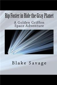 Rip Foster in Ride the Gray Planet