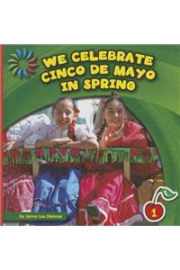 We Celebrate Cinco de Mayo in Spring