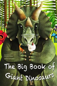 Big Book of Giant Dinosaurs and the Small Book of Tiny Dinosaurs