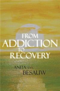 From Addiction to Recovery
