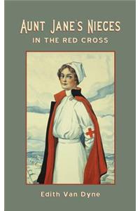 Aunt Jane's Nieces in The Red Cross