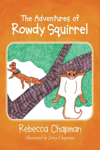 Adventures of Rowdy Squirrel