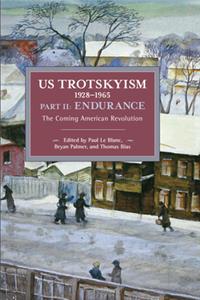 Us Trotskyism 1928-1965 Part II: Endurance