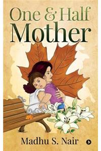 One & Half Mother