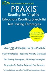 PRAXIS Reading for Virginia Educators Reading Specialist - Test Taking Strategies