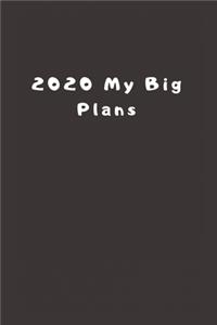 2020 My Big Plans
