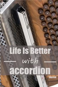 life is better with accordion journal
