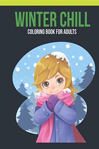 Winter Chill Coloring Book For Adults