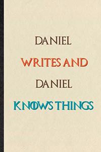 Daniel Writes And Daniel Knows Things