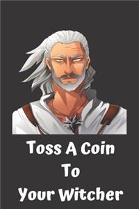 Toss a Coin to Your Witcher notebook