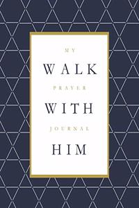 Walk with Him