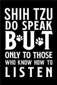 Shih Tzu do speak but only to those who know how to listen