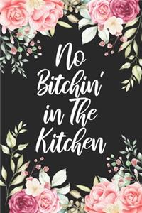 No Bitchin in the Kitchen