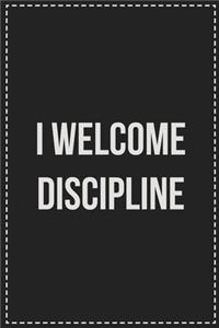 I Welcome Discipline