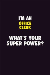 I'M An Office Clerk, What's Your Super Power?