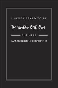 I Never Asked to Be The World's Best Boss