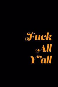 Fuck All Y'all