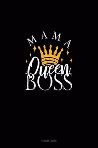 Mama Queen Boss: 3 Column Ledger