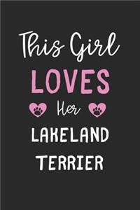 This Girl Loves Her Lakeland Terrier