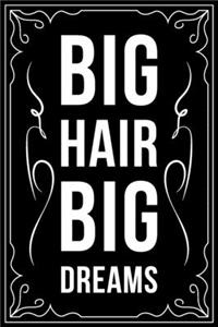 Big Hair Big Dreams