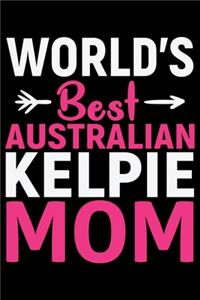 World's Best Australian Kelpie Mom