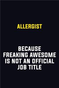 Allergist Because Freaking Awesome Is Not An Official Job Title
