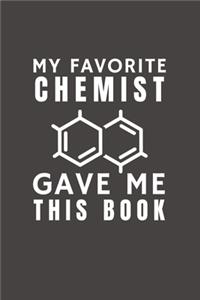 My Favorite Chemist Gave Me This Book