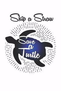 Skip A Straw Save A Turtle