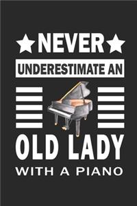 Never underestimate a lady with a piano Notebook Gift for book lovers