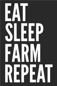 Sleep Eat Farm Repeat