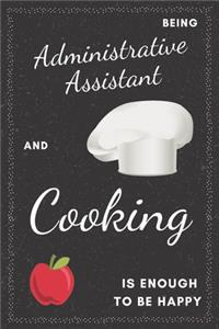 Administrative Assistant & Cooking Notebook