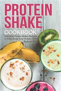 Protein Shake Cookbook