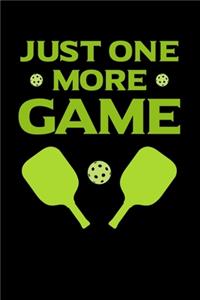 Just One More Game: 120 Pages I 6x9 I Monthly Planner I Funny Pickleball Gifts for Sport Enthusiasts