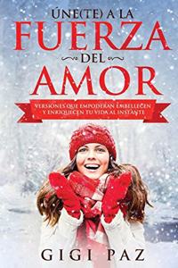 Úne(te) a la Fuerza del Amor