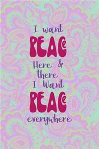 I Want Peace Here & There I Want Peace Everywhere