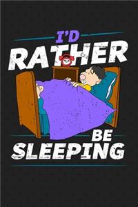 I'd Rather Be Sleeping