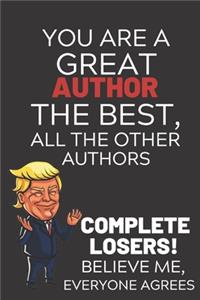 You Are A Great Author The Best Believe Me