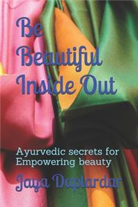 Be Beautiful Inside Out