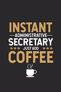 Instant Administrative Secretary Just Add Coffee
