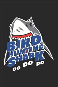 Bird hunting shark Do Do Do