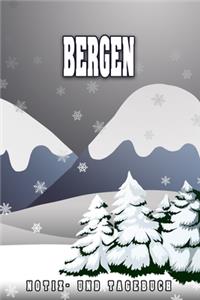 Bergen Notiz- und Tagebuch: Reise- und Urlaubstagebuch für Bergen. Ideal für Skiurlaub, Winterurlaub oder Schneeurlaub. Ein Logbuch mit wichtigen vorgefertigten Seiten und viel