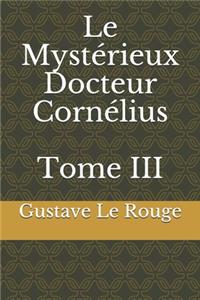 Le Mystérieux Docteur Cornélius Tome III