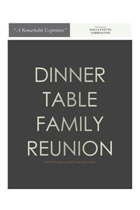 Dinner Table Family Reunion