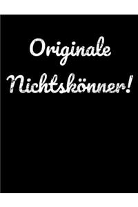 Originale Nichtskönner!