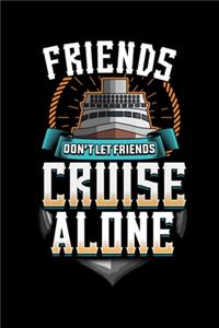 Friends Don't Let Friends Cruise Alone